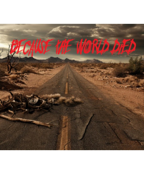 Because The World Died Steam Key GLOBAL